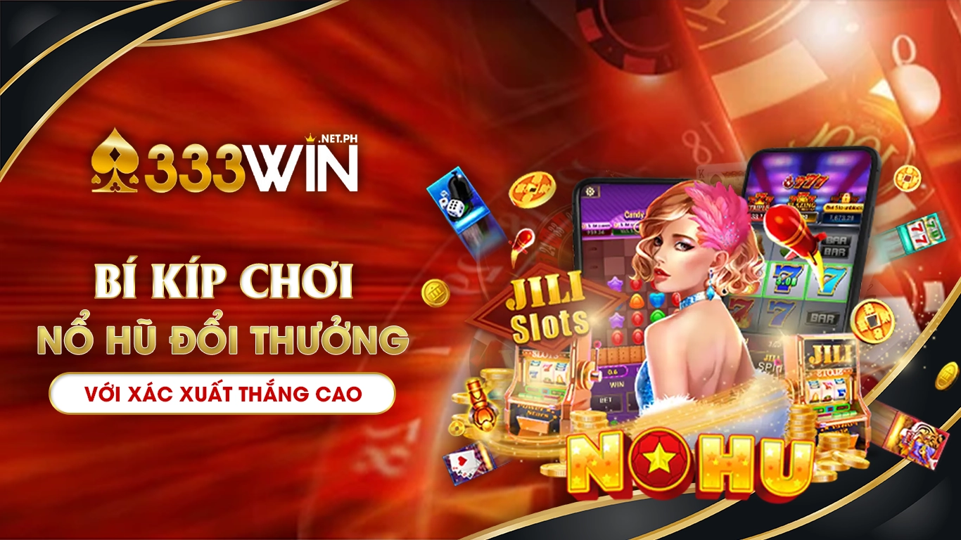 nổ hũ đổi thưởng 333win 02