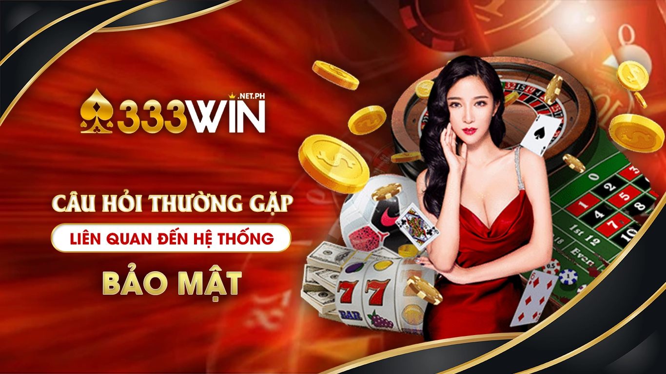 câu hỏi thường gặp 333win 02