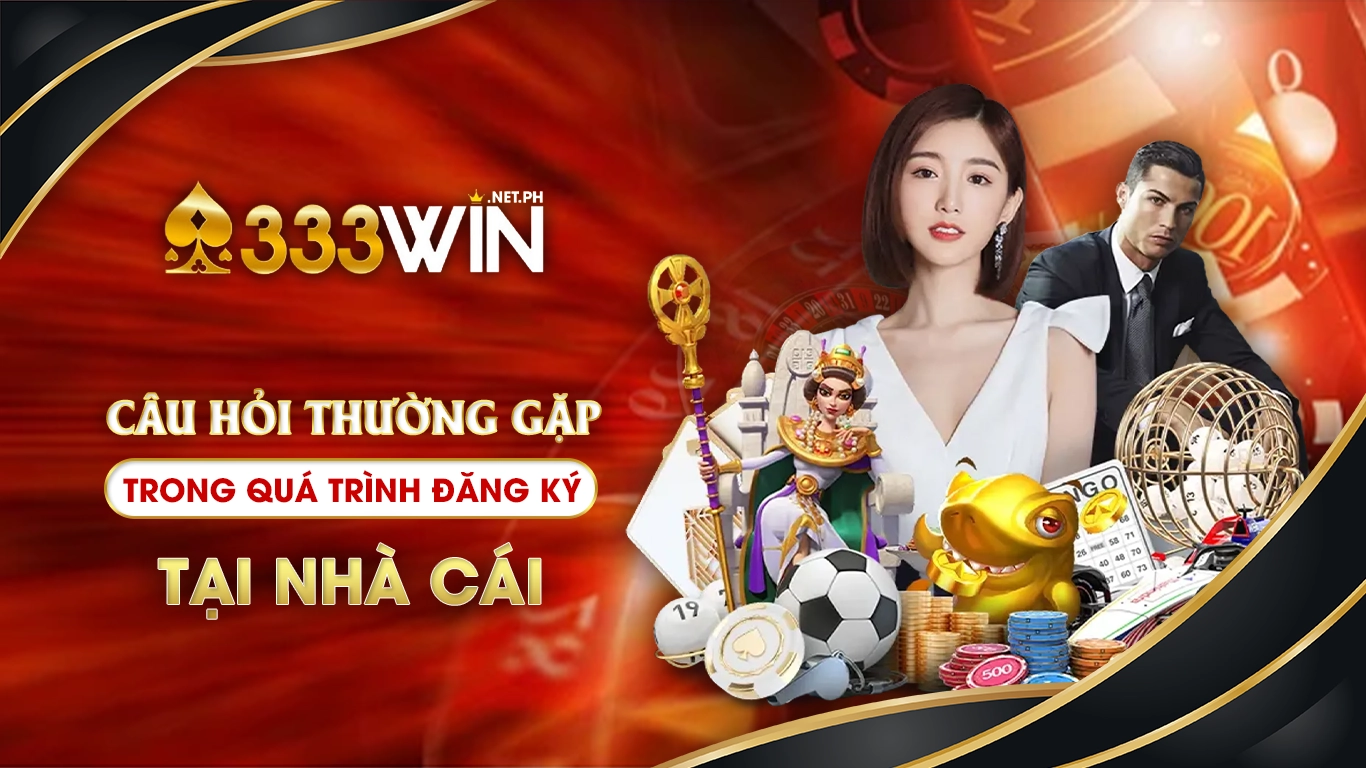 câu hỏi thường gặp 333win 01