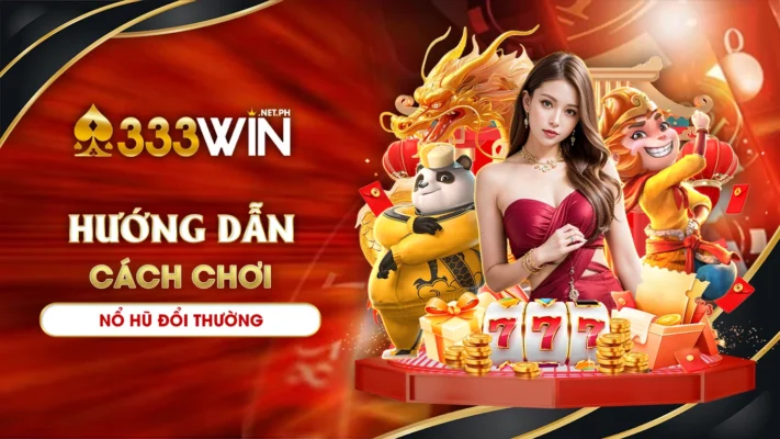 nổ hũ đổi thưởng 333win 01