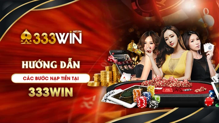 nạp tiền 333win 01