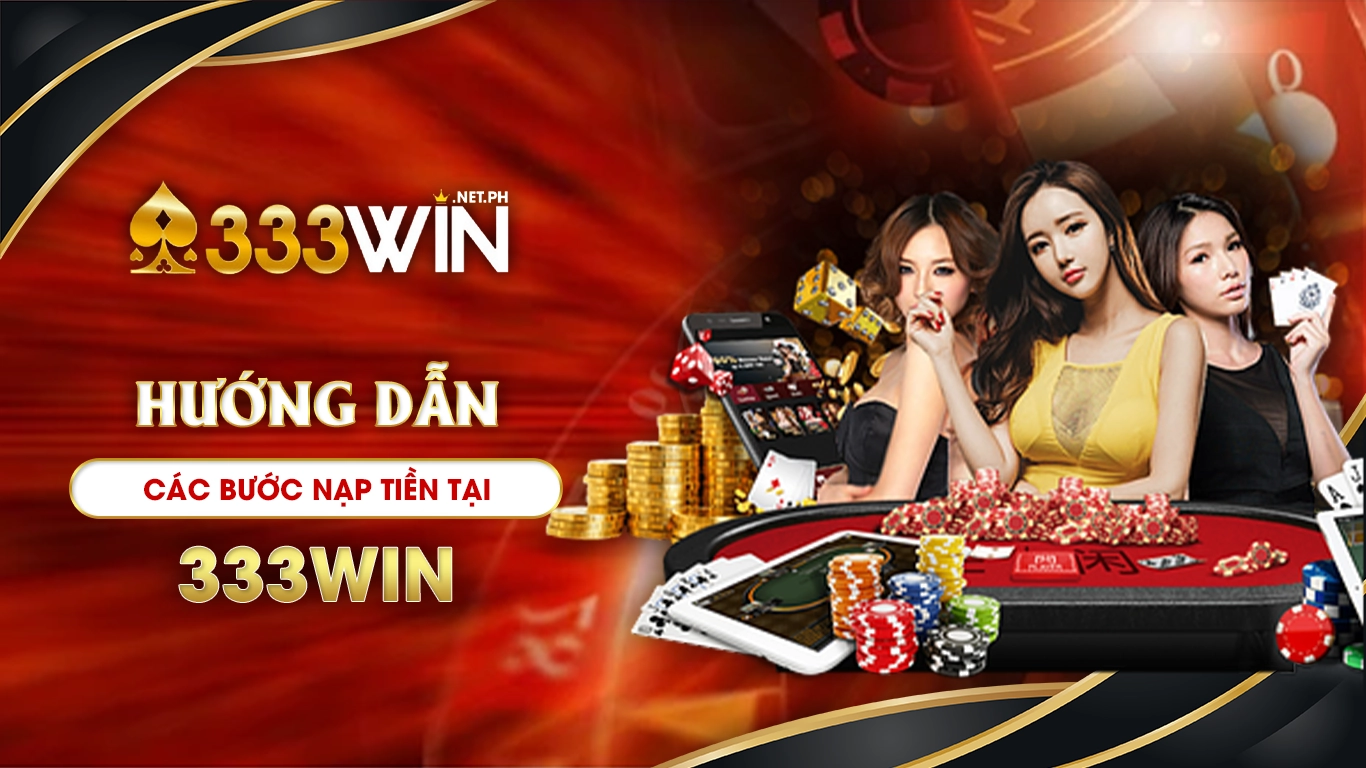 nạp tiền 333win 01