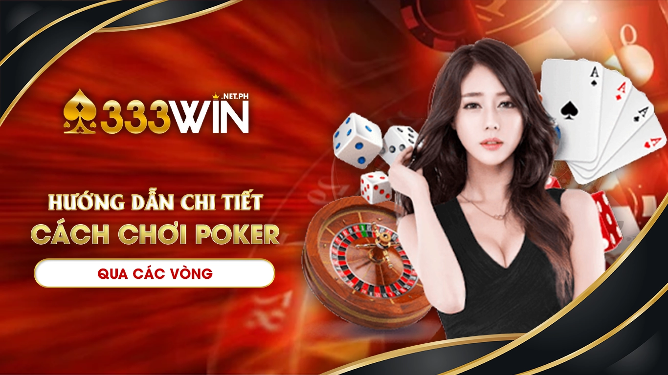 cách chơi poker 333win 01