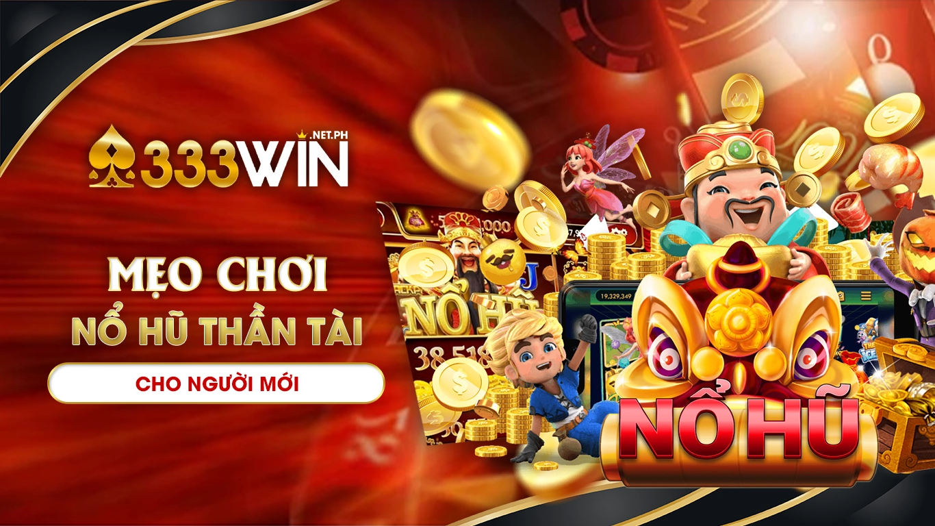 nổ hũ thần tài 333win 01