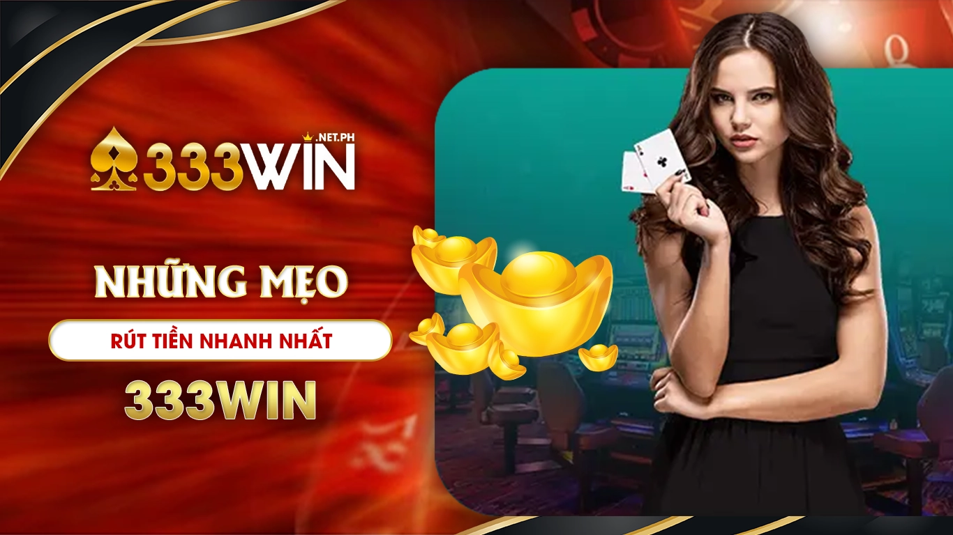 rút tiền 333win 02