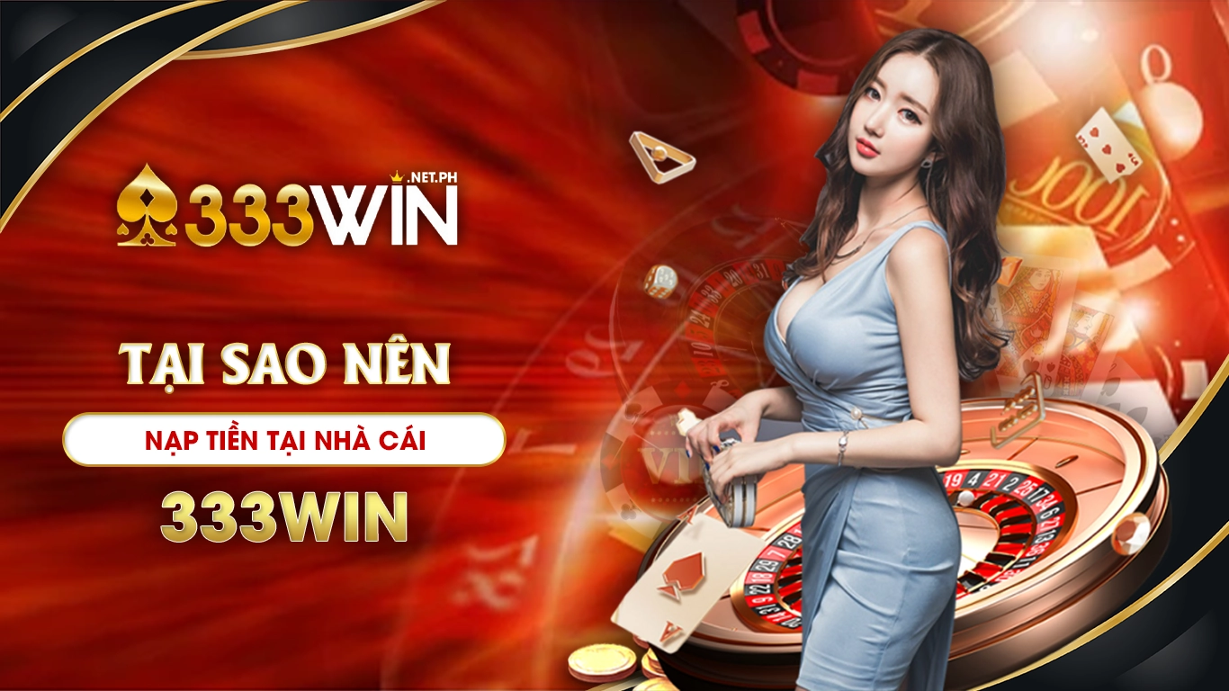 nạp tiền 333win 02